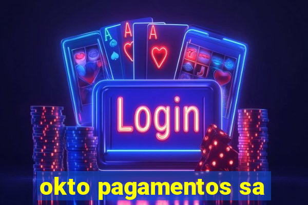 okto pagamentos sa